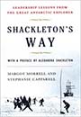 Shackleton's Way by Margot Morrell